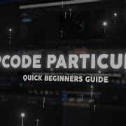 TRAPCODE PARTICULAR Quick Start Guide I PARTICLE TUTORIAL I AFTER EFFECTS TUTORIAL
