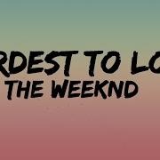 The Weeknd Hardest To Love Lyrics
