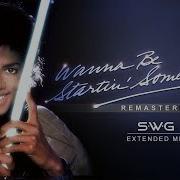 WANNA BE STARTIN SOMETHIN SWG Remastered Extended Mix MICHAEL JACKSON Thriller
