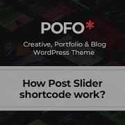 POFO WordPress Theme How Post Slider Shortcode Work
