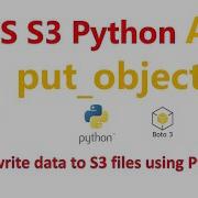 How To Write Data To S3 Using Python Boto3 API Put Object Method Hands On Demo
