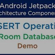 Android Room Insert Operation Room Database Tutorial Jetpack Architecture Tutorials 4 3