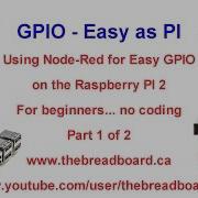 GPIO Easy As PI Part 1 Of 2 Intro To My First Node Red Program