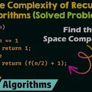 Space Complexity Of Recursive Algorithms Solved Problem 1