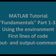 MATLAB Tutorial Fundamentals Part 1 3 Environment First Lines Of Code Input And Output Commands