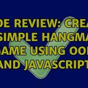Code Review Create A Simple Hangman Game Using OOP And Javascript 2 Solutions