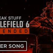 BREAK STUFF Extended Battlefield 6 Multiplayer Gameplay Song