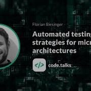 Code Talks 2018 Automated Testing Strategies For Microservice Architectures