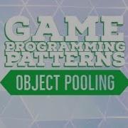 Object Pooling In Depth Game Programming Patterns In Unity C