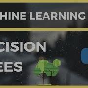 Decision Trees Machine Learning In Python Tutorial Lesson 7