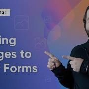 Gravity Forms Tutorial How To Include Images In Your Forms