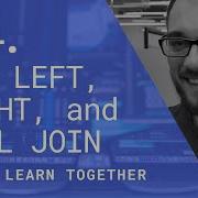 We Learn SQL 4 SQL LEFT RIGHT And FULL JOIN