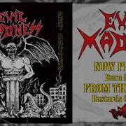 Evil Madness Bastards Get Rotten Full Album Stream