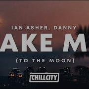 Ian Asher Take Me To The Moon Lyrics
