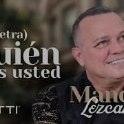 Manolo Lezcano Quien Es Usted Video Letra Salsa Romántica