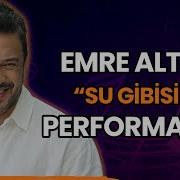 Emre Altuğ Dan Su Gibisin Performansı