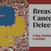 Breast Cancer Classification Using Machine Learning And Random Forest Algorithm