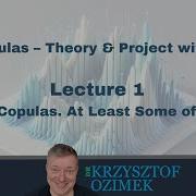 Lec 01 Copulas Theory Project With R Intro Copulas At Least Some Of Them