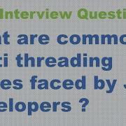 What Are Common Multi Threading Issues Faced By Java Developers Ava Concurrency Interview Question