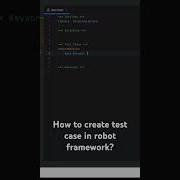 Создайте тестовый пример в фреймворке Robot Testcase Robot Automation Testing Python Pycharm