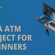 Java ATM Project For Beginners ATM Project Using Java Java Projects For Beginners Simplilearn
