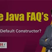 What Is Default Constructor Core Java FAQs Videos Naresh IT