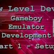 Gameboy Emulator Development Part 01