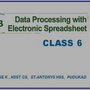 XI CA CH3 DATA PROCESSING WITH SPREADSHEET CLASS 6