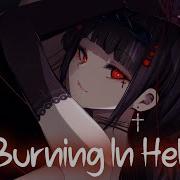 Nightcore Burning In Hell Cjbeards Lyrics