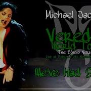 Michael Jackson We Ve Had Enough MJ S Veredict World Tour The Studio Versions