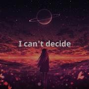 I Can T Decide Lyrics Edit Scissor Sisters