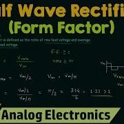 Half Wave Rectifier Form Factor