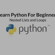Learn Python For Beginners Episode 8 Nested Lists