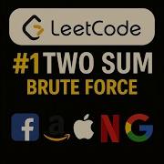 1 LeetCode Two Sum Brute Force Approach FAANG Interview Question Explained