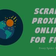 ProxySpider Tutorial Scrape Proxies On The Internet For Free Detect Check Proxy Filter Proxy
