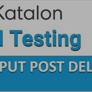 Katalon Studio API Testing 5 HTTP Methods GET POST PUT DELETE