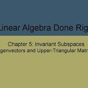 Linear Algebra Done Right Ch5 B Eigenvectors And Upper Triangular Matrices