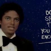 Michael Jackson Don T Stop Til You Get Enough Remastered Song