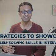 5 Interview Techniques To Show Problem Solving Skills