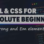 HTML CSS For Absolute Beginners Strong And Em Elements