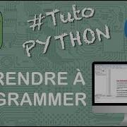 Apprendre Les Bases De La Programmation Tutoriel Python 1 7