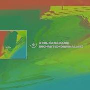 Axel Karakasis Enchanted Original Mix Suara