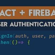User Authentication With React Firebase Full Tutorial