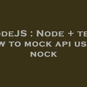 NodeJS Node Test How To Mock Api Using Nock