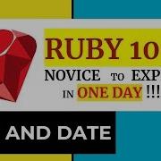 Ruby 101 Time And Date Functions Novice To Expert In ONE Day