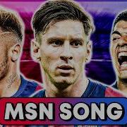 MSN MESSI SUÁREZ NEYMAR 2015 Football Song