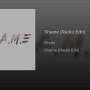Ghost S H A M E Radio Edit