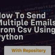 How To Send Multiple Emails From Csv Using Python