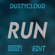 Dustycloud Run RZUF EDIT