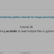 Tutorial 28 Using Os Listdir To Read Multiple Files